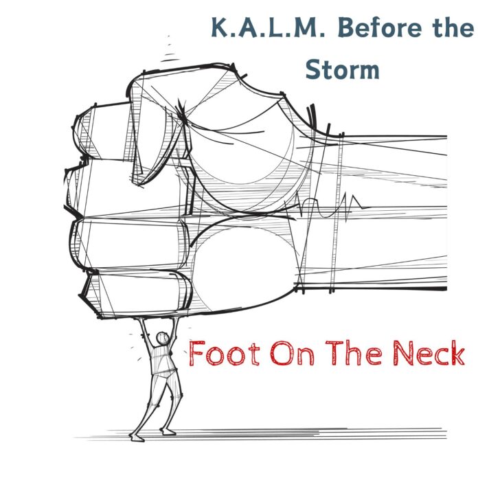 Kalm Before the Storm Foot On The Neck (Album Review)