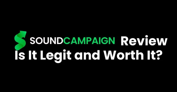 SoundCampaign Review Is It Legit and Worth It SoundCampaign Review Is It Legit and Worth It